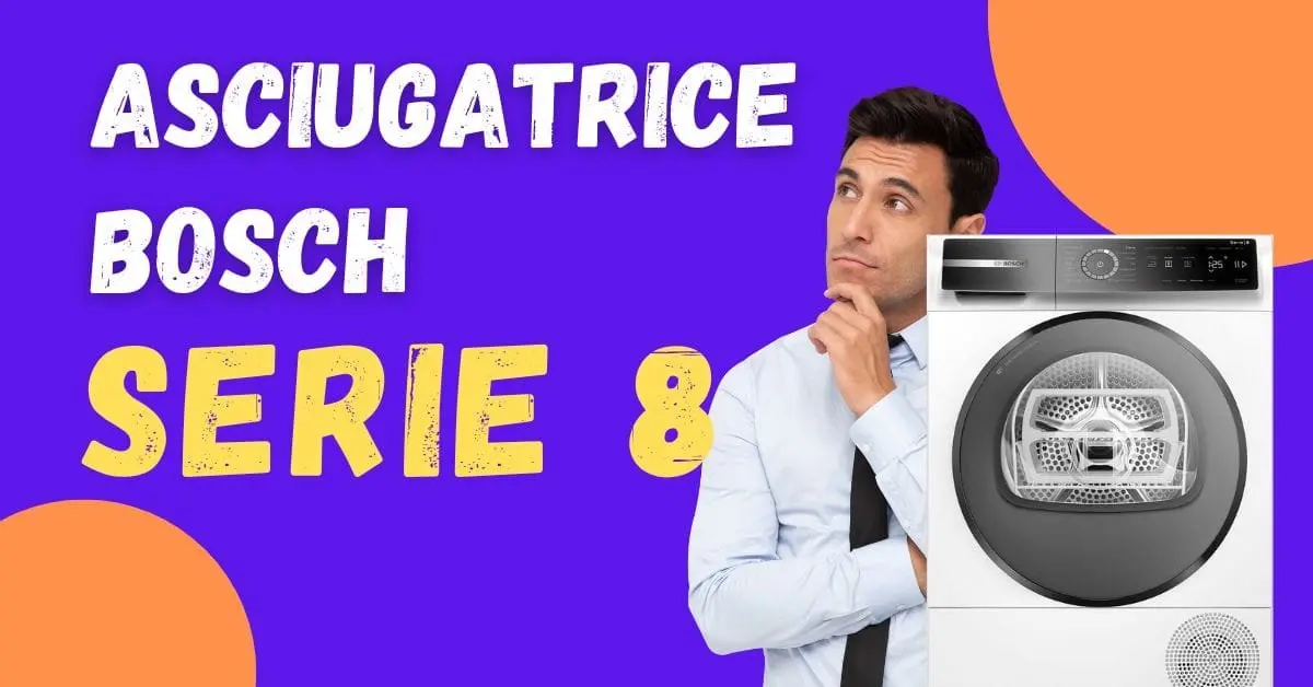 Recensione Asciugatrice Bosch Serie 8 - Ha dei Problemi?