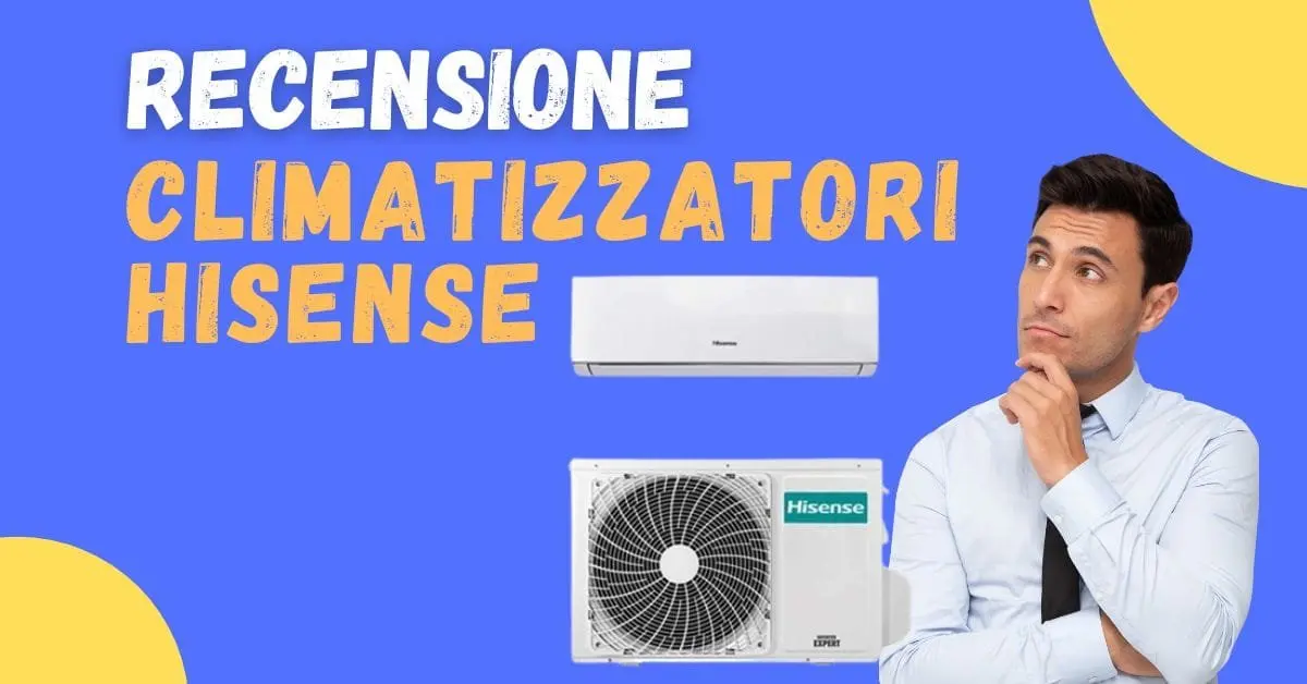 Recensione Condizionatori Hisense - Quali sono le opinioni dei clienti?