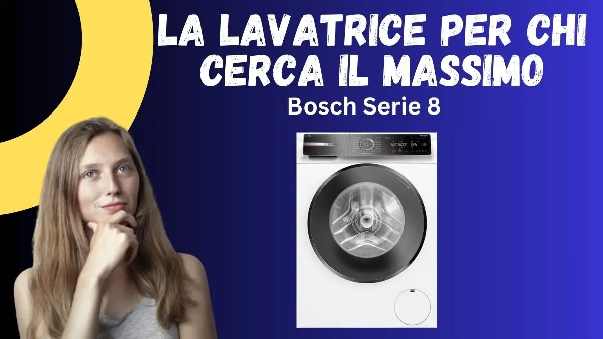 Recensione Lavatrice Bosch Serie 8 - Ha Problemi? Recensioni Clienti