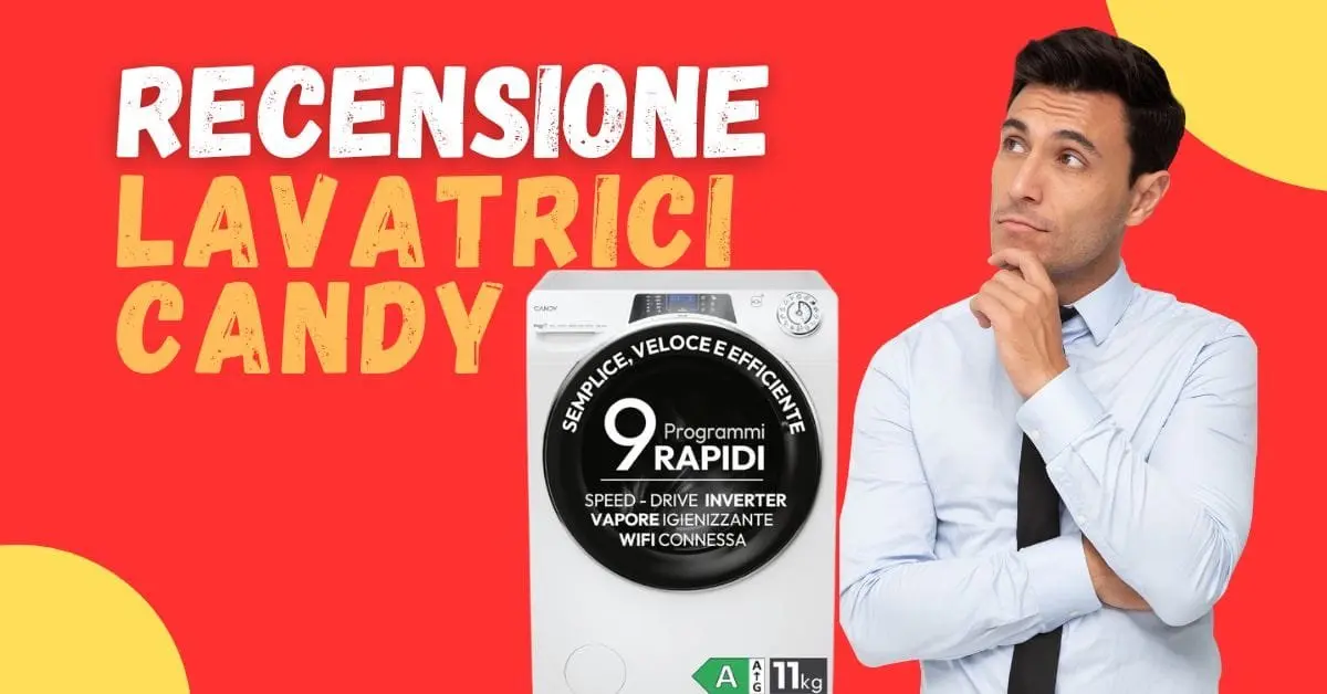 Recensione Lavatrici Candy – Vanno bene? Opinioni dei clienti