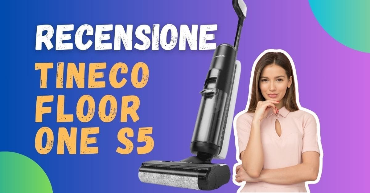 Recensione Tineco Floor One S5 - Un BEST buy?