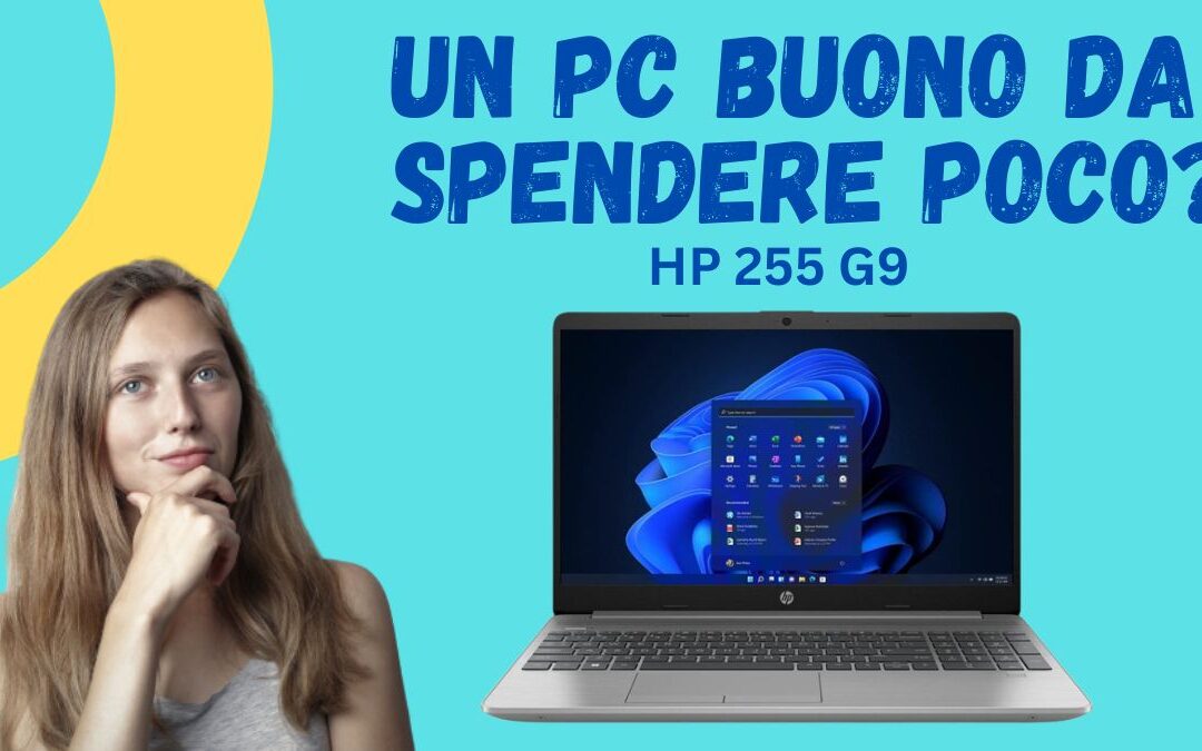 Recensione HP 255 G9 – Quale Versione Scegliere? Recensioni dei Clienti?