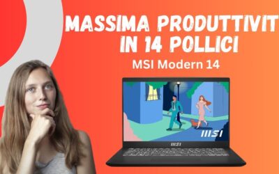 Recensione MSI Modern 14 – Massima Produttività in 14 Pollici