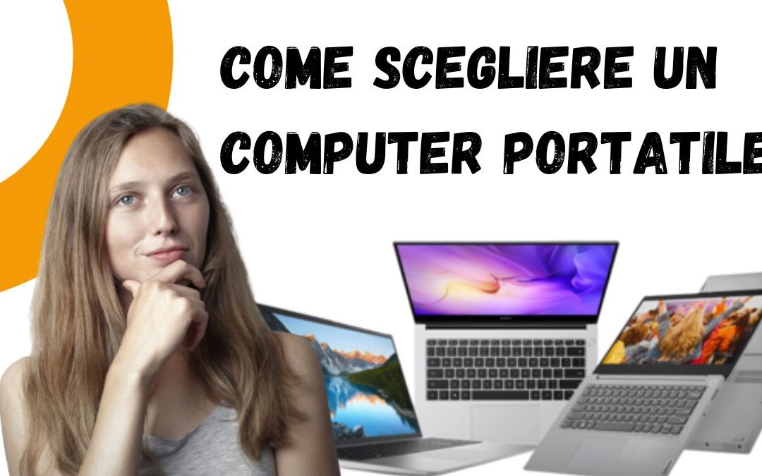 Come Scegliere un Computer Portatile nel 2024 – Guida Completa