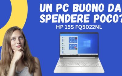 Recensione HP 15S FQ5001SL: Un Buon Notebook da Spendere Poco?