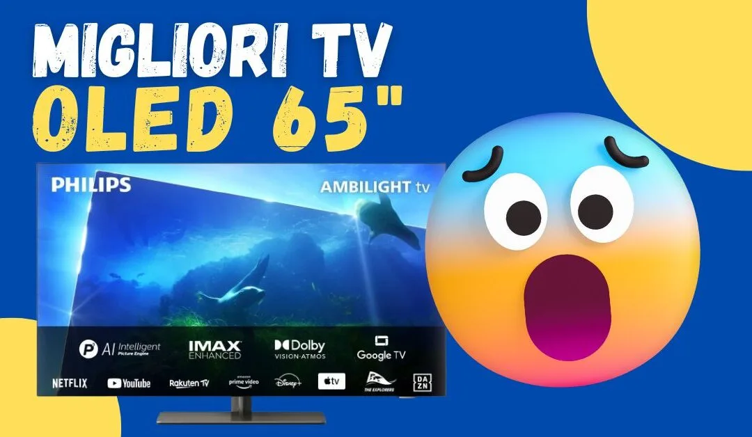 Migliori TV OLED 65 Pollici – Ultimi Modelli 2025