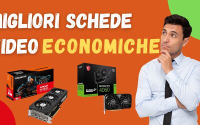 Migliori Schede Video Economiche 2024 – Sotto i 300-350€