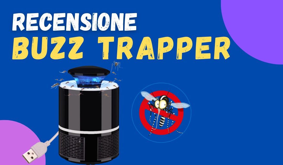 Recensione Buzz Trapper – Funziona? Recensioni Negative?