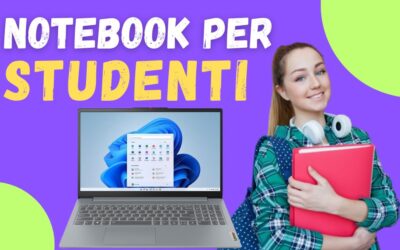 Migliori Notebook per Studenti – Leggeri, Veloci e Funzionali