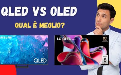 QLED vs OLED: Qual è meglio? Cosa cambia?