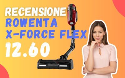 Recensione Rowenta X-Force Flex 12.60 – Per chi è adatto?