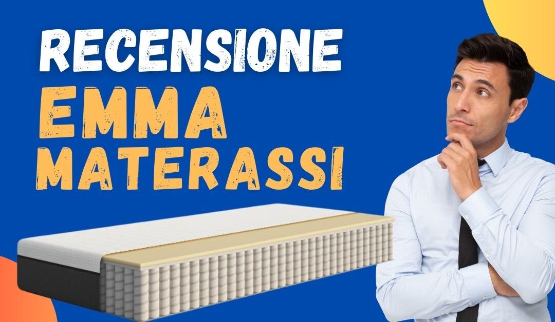 Recensione Emma Materassi – Hanno recensioni buone o negative?