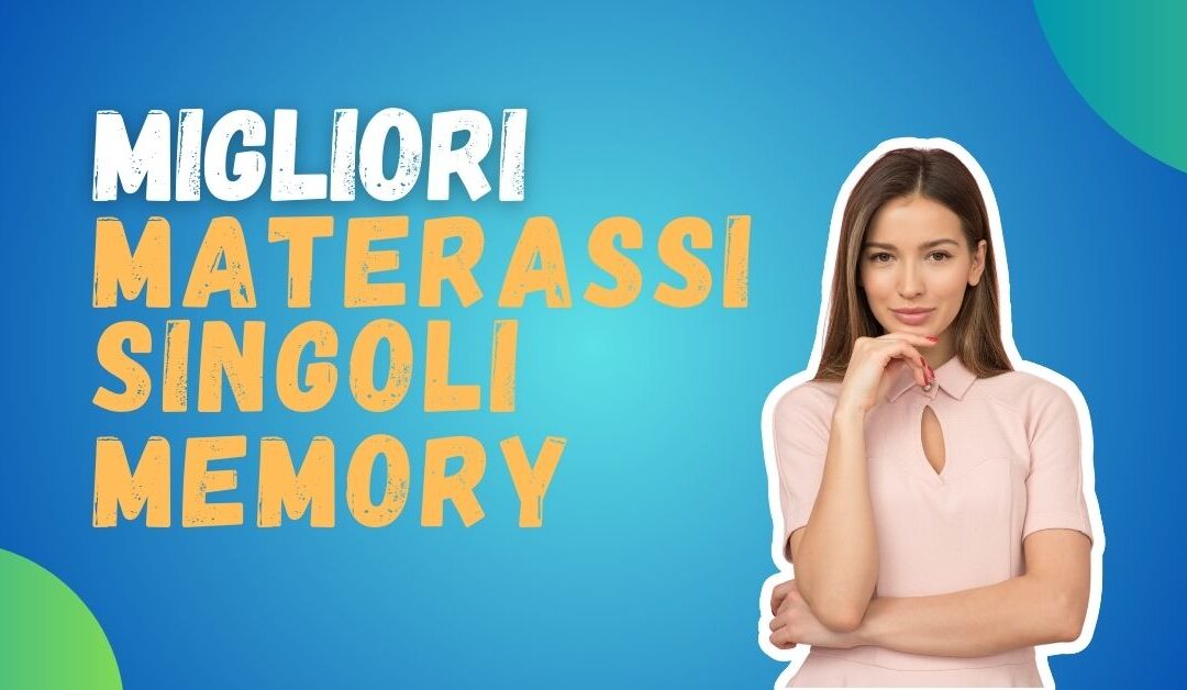 Materassi Singoli Memory Migliori – Ecco la nostra classifica