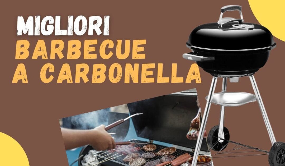Miglior Barbeque a Carbonella? Ecco quali sono i meglio recensiti per qualità prezzo