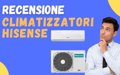 Recensione Condizionatori Hisense – Quali sono le opinioni dei clienti?