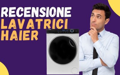 Recensione Lavatrici Haier: Come sono? Opinioni dei clienti