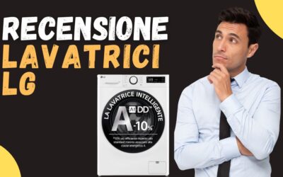 Recensione Lavatrici LG – Vanno bene? Opinioni dei clienti