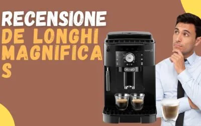 Recensione De Longhi Magnifica S – A chi si rivolge?
